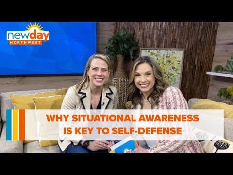Why situational awareness is key to self-defense - New Day NW