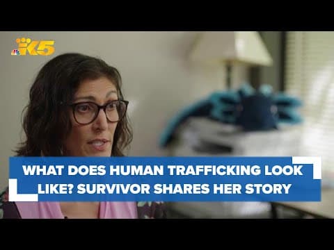 Survivor shares her story of human trafficking and why it's so prevalent in western Washington