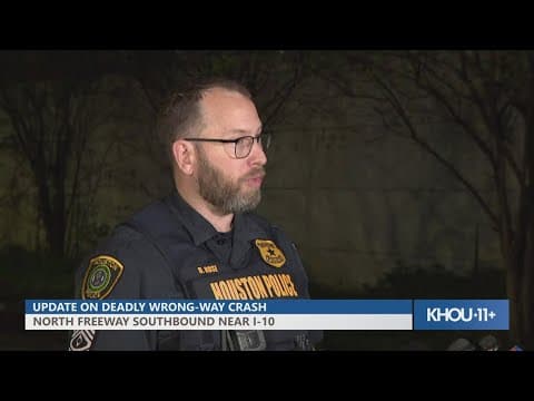 HPD gives update on deadly wrong-way wreck on North Freeway near I-10