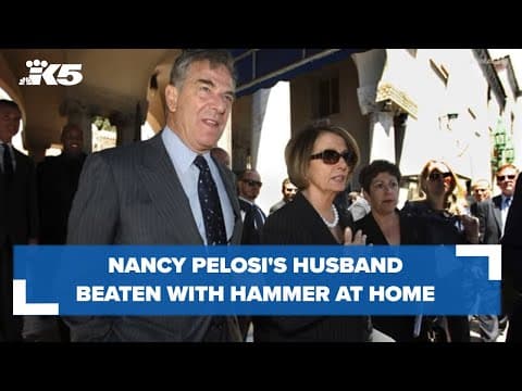 Paul Pelosi, husband of Nancy Pelosi, beaten with hammer at home