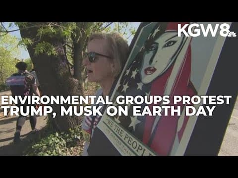 Environmental groups protest Trump, Musk in Earth Day rally