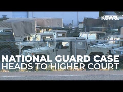 Legal fight over Trump's National Guard deployments in Portland heads to higher court