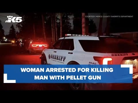 BREAKING: Woman arrested for killing man with pellet gun