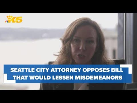 Seattle city attorney opposes bill that would allow dismissal of misdemeanor cases