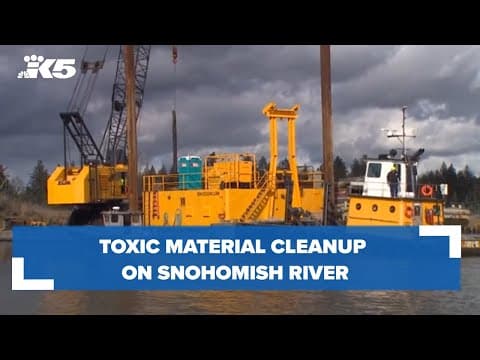 Toxic material cleanup on Snohomish River