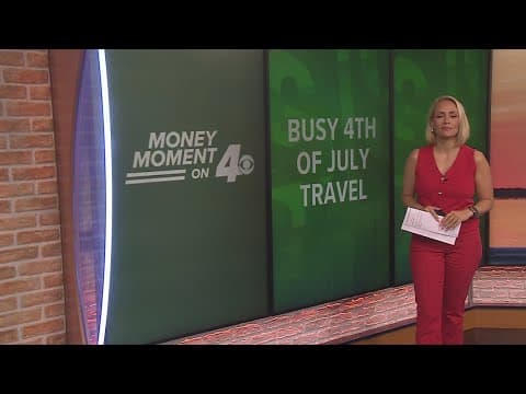 Money Moment on 4: Busy 4th of July Travel