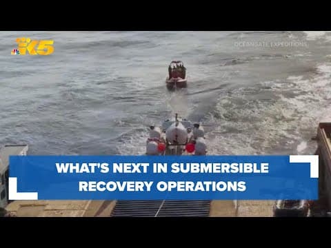 Next steps in recovery efforts of imploded submersible