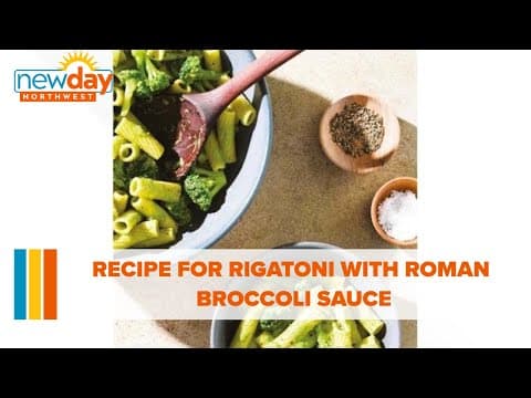 This rigatoni with Roman broccoli sauce is divine - New Day NW