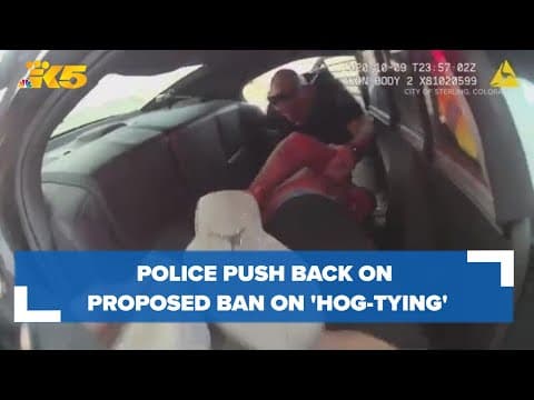 Police raise concerns about proposed ‘hog-tying’ ban