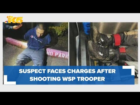 Man suspected of shooting Washington State Patrol trooper multiple times charged
