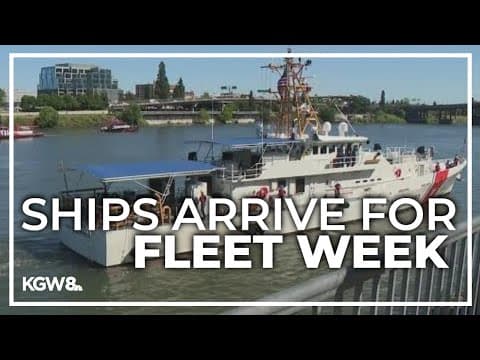 Ships arrive for Portland's Fleet Week