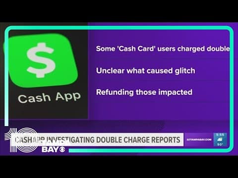 'Double charged' Cash App users will get a refund today, company says