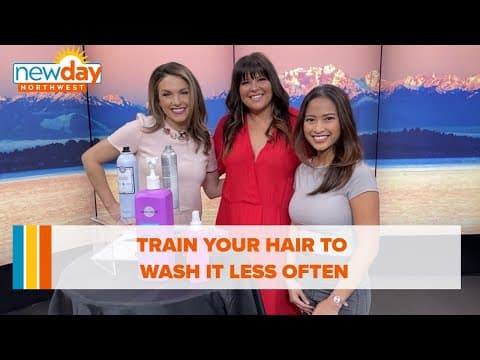 Train your hair to wash it less often - New Day NW