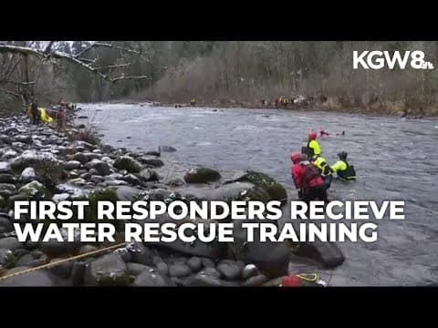 Oregon first responders hone rescue skills with annual swift water training