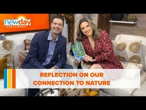 Reflection on our connection to nature - New Day NW