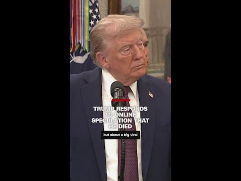 Trump reacts to speculation over his death