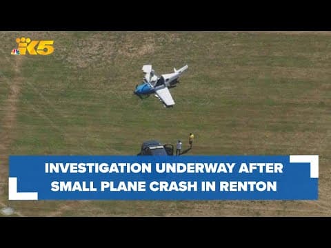 Officials investigating small plane crash in Renton