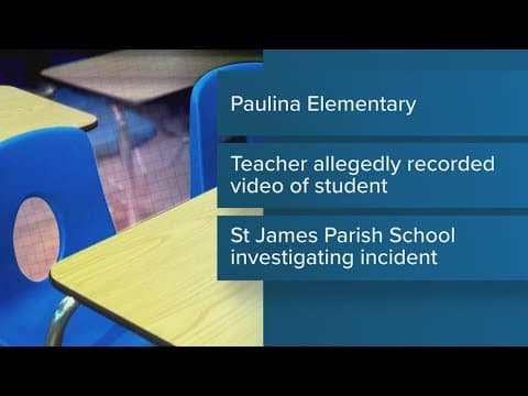 Teacher in St. James Parish school allegedly records video of student crying, school officials say