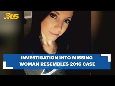 Investigation of missing Seattle woman last seen at Mariners game resembles 2016 murder case