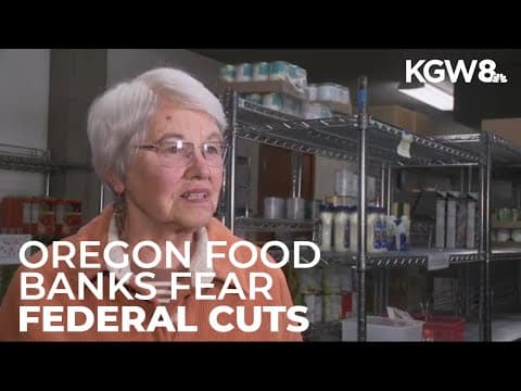 Oregon Food Banks face uncertainty amid funding cuts