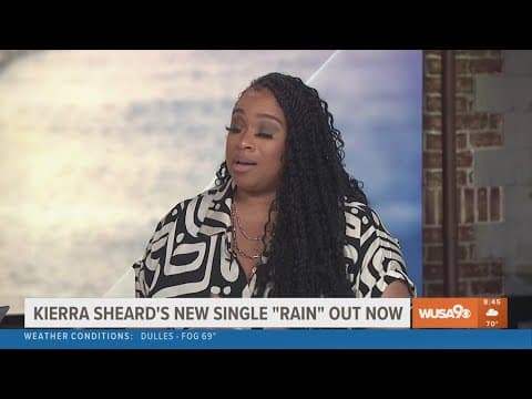 Kierra Sheard gets candid with WUSA9 after releasing her latest hit