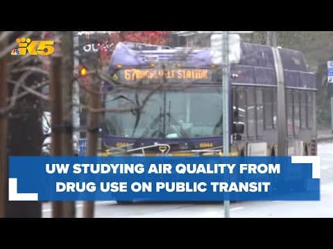 UW studying whether 'drug incidents' on public transit impact air quality