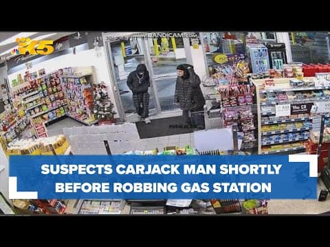 Suspects carjack man in Bellevue less than an hour before robbing gas station