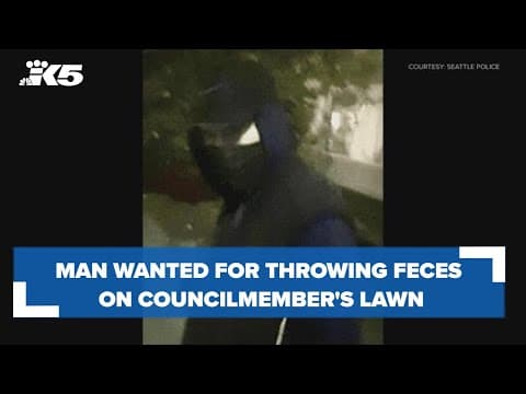 Seattle police searching for man accused of throwing bags of feces at councilmember's house