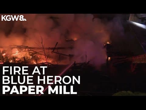 Large fire breaks out at old Blue Heron paper mill in Oregon City