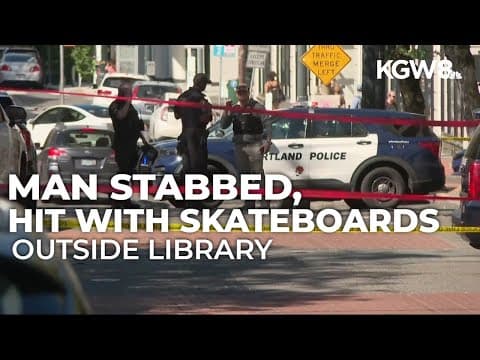 3 suspects arrested in stabbing that injured man near downtown Portland library, police say