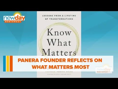 Panera founder reflects on what matters most - New Day NW