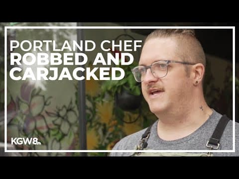 Portland chef robbed and carjacked while foraging for figs