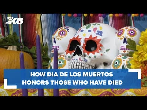 Día de los Muertos: How the Mexican celebration honors those who have died