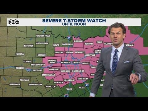 DFW Weather: Severe Thunderstorm Watch until noon Saturday