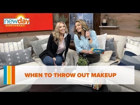 When to throw out makeup - New Day NW