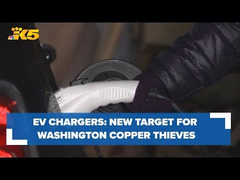 EV chargers: New target for Washington copper thieves