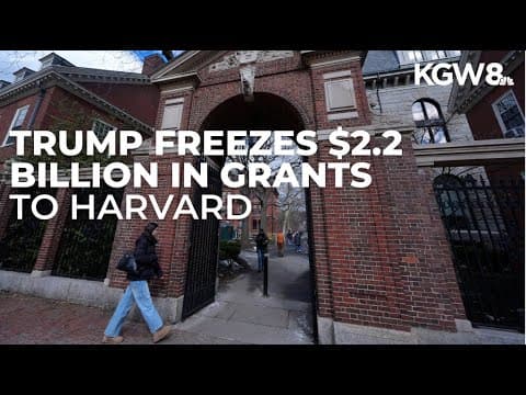 Trump administration freezes $2.2B in Harvard grants after rejecting demands