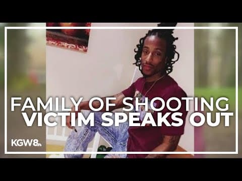 Family of one of the NE Portland shooting victims speaks out