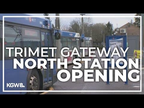 New TriMet Gateway North station set to open Monday
