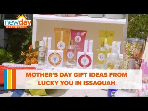 Mother’s Day gifts for every woman in your life - New Day NW