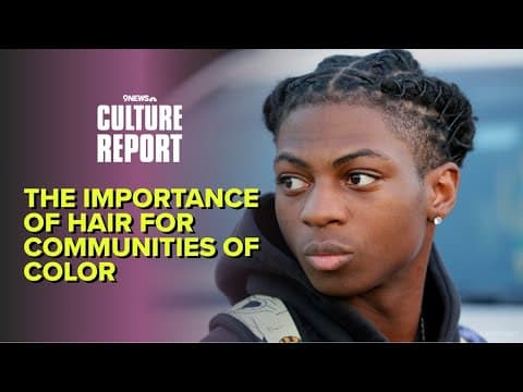 Culture Report | The Importance of Hair For Communities of Color