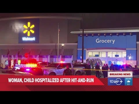 Woman, child hospitalized after hit-and-run in Walmart parking lot, police say