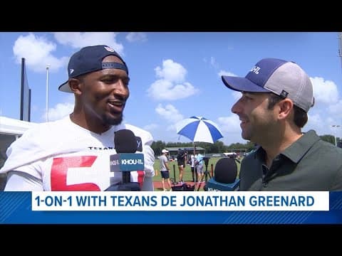 Houston Texans training camp: KHOU 11's Daniel Gotera goes 1-on-1 with DL Jonathan Greenard
