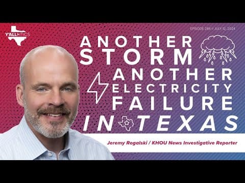 Another storm, another electricity failure in Texas | Y'all-itics: July 12, 2024