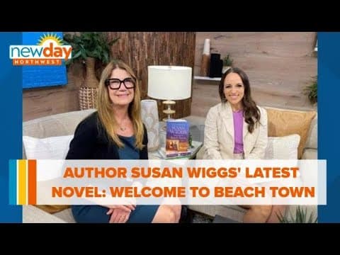 Bestselling Author Susan Wiggs’ latest novel, Welcome to Beach Town, inspired by real life events -