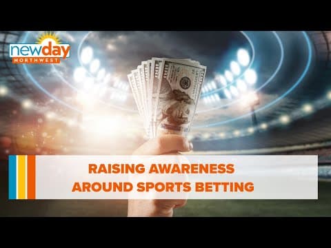 Raising awareness around sports betting - New Day NW