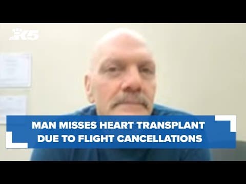 Full interview | Alaska man misses heart transplant due to Sea-Tac flight cancellations