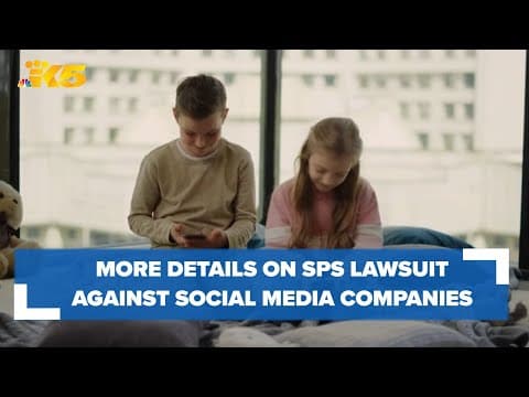 Seattle Public Schools explain lawsuit against social media companies