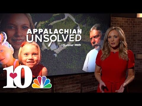 On 10News at 11 p.m. || Appalachian Unsolved: Summer Wells