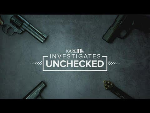 KARE 11 Investigates preview: Unchecked